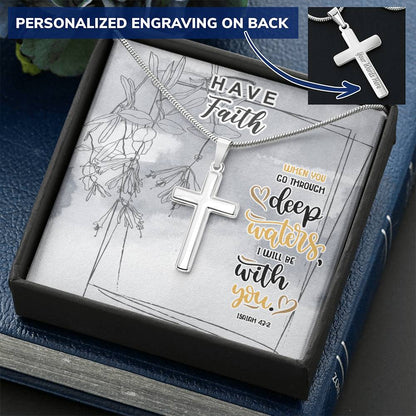 When You Go Through Deep Waters I Will Be With You Always Customize Engraved Cross Necklace