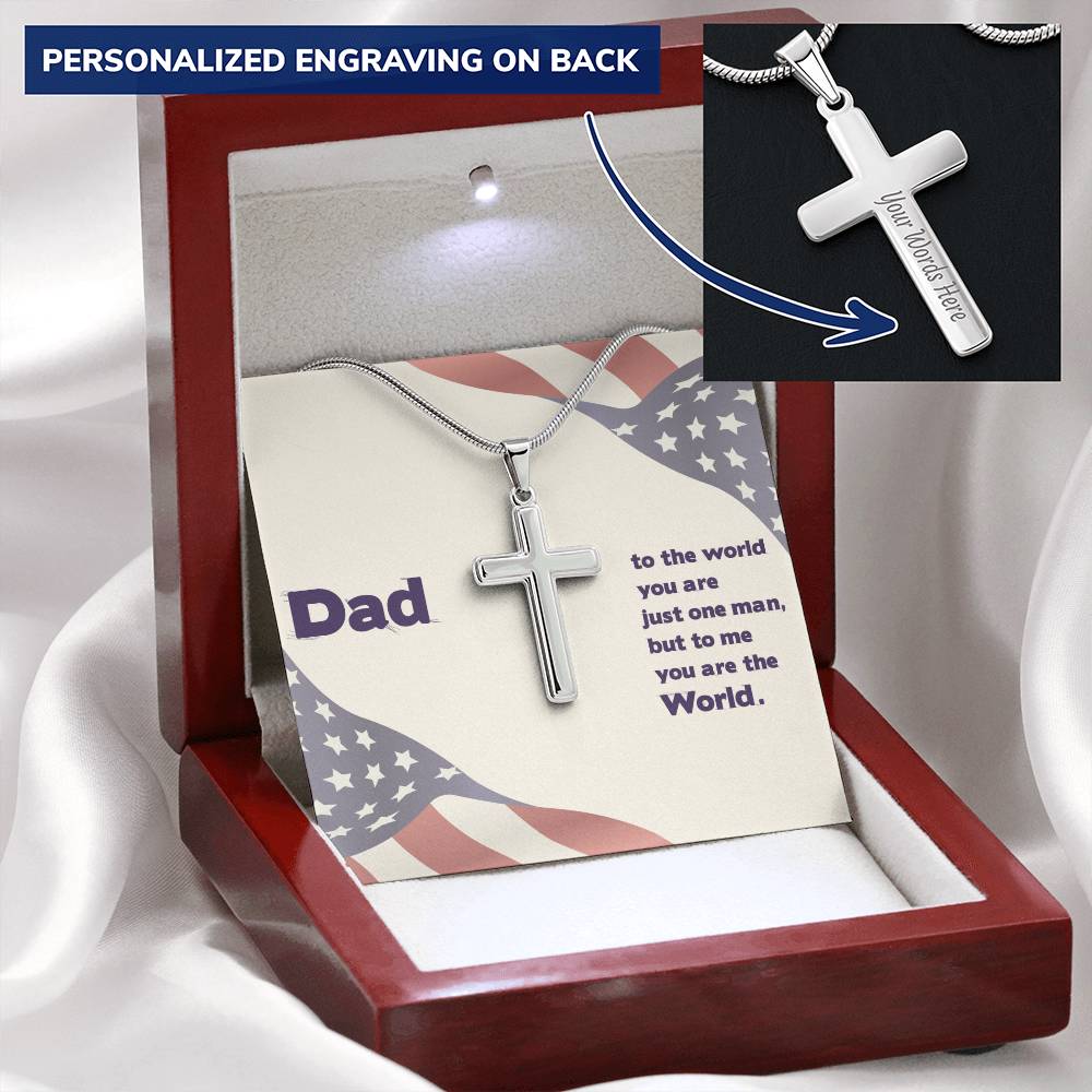 Dad - To The World You Are The Man But To Me You Are The World - Customize Cross Necklace Customize Engraved Cross Necklace