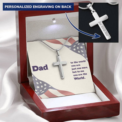 Dad - To The World You Are The Man But To Me You Are The World - Customize Cross Necklace Customize Engraved Cross Necklace