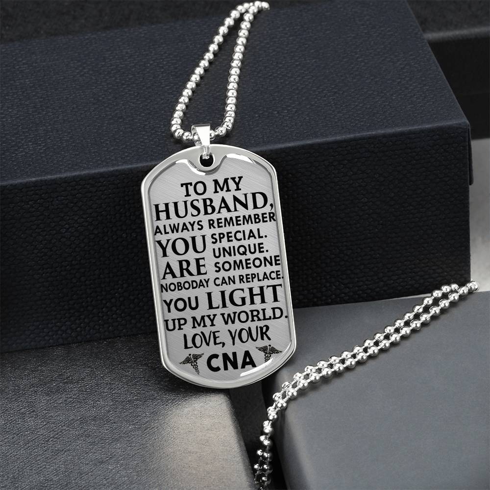 To My Husband - You Light Up My World - Love,Your Cna - Army Tag Necklace, Dog Tag Necklace