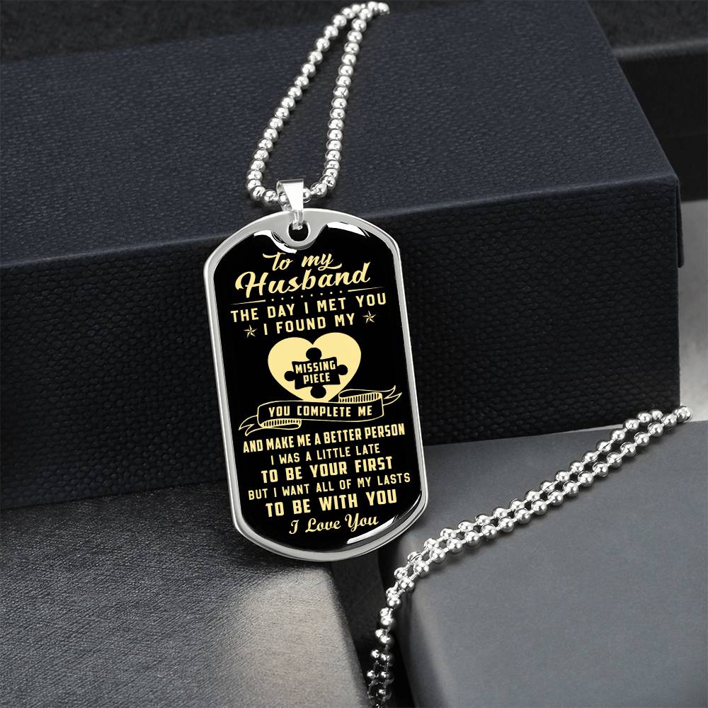 To My Husband The Day I Met You I Found My Missing Piece - Army Tag Necklace, Dog Tag Necklace