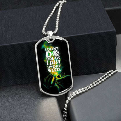 I Just Smoke Weed - Army Tag Necklace, Dog Tag Necklace