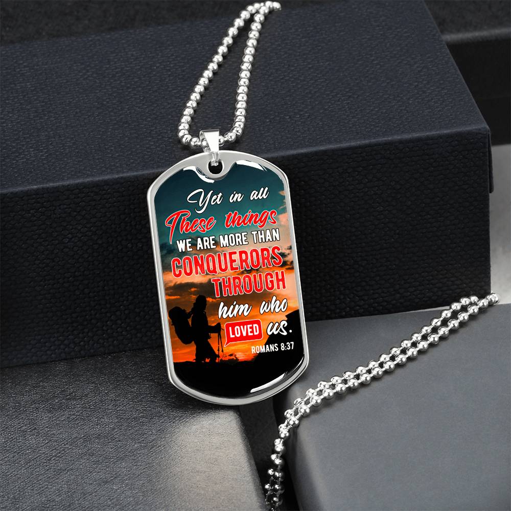 We Arr More Than Conquerors - Romans 8 37 - Dog Tag With Military Ball Chain - Army Tag Necklace, Dog Tag Necklace