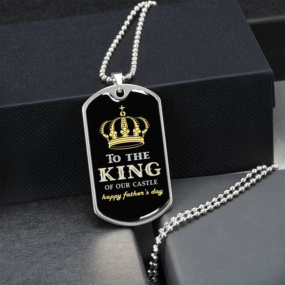 King Of Our Castle - Fathers Day - Army Tag Necklace, Dog Tag Necklace