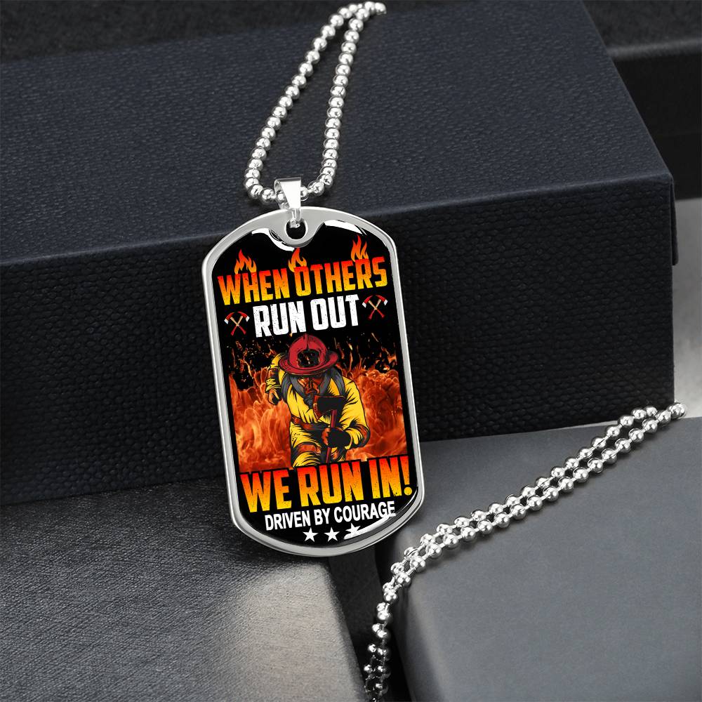Firefighter's Dog Tag Necklace - When Others Run Out We Run In - Army Tag Necklace, Dog Tag Necklace