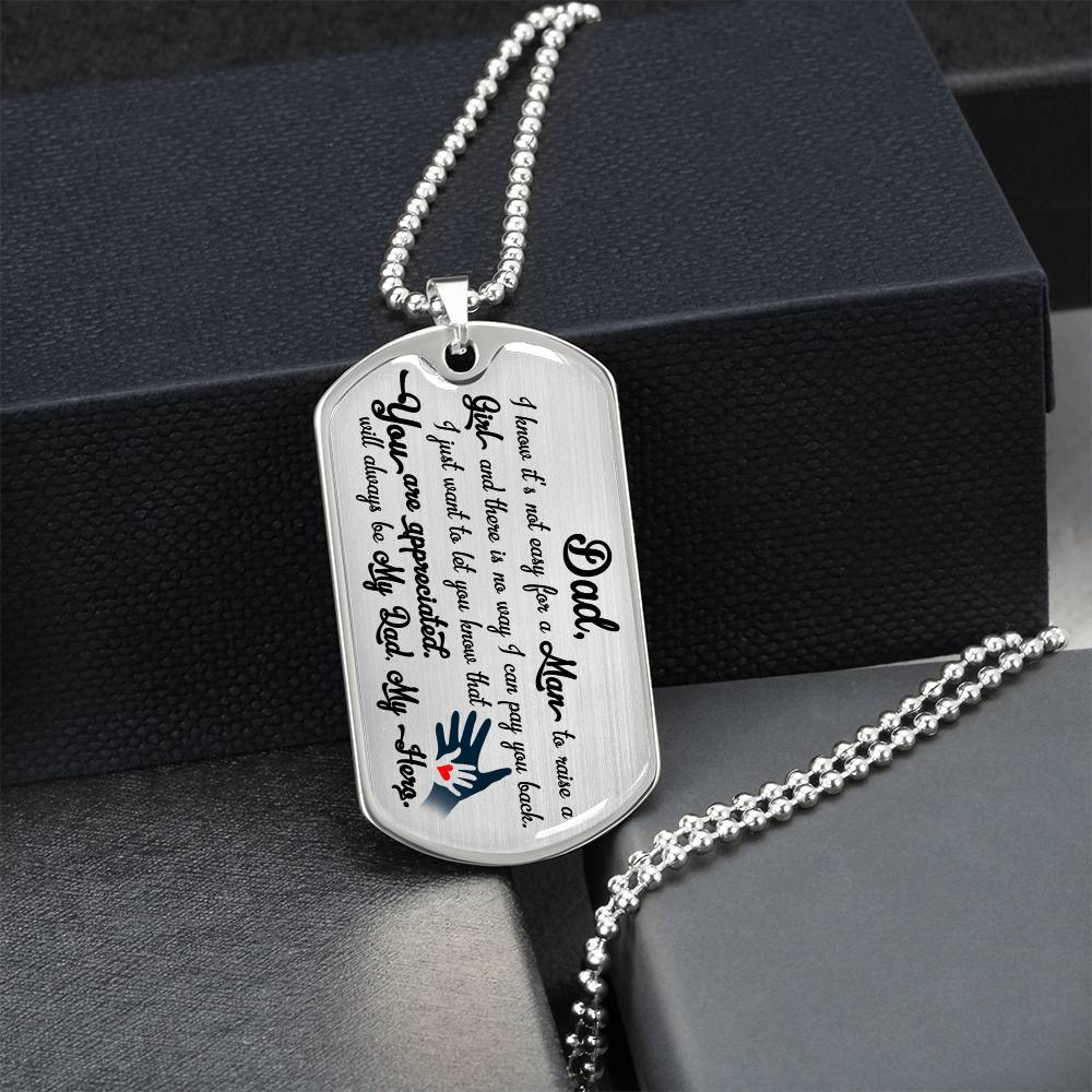 Happy Father's Day - I Know It's Not Easy For A Man To Raise A Girl - Army Tag Necklace, Dog Tag Necklace