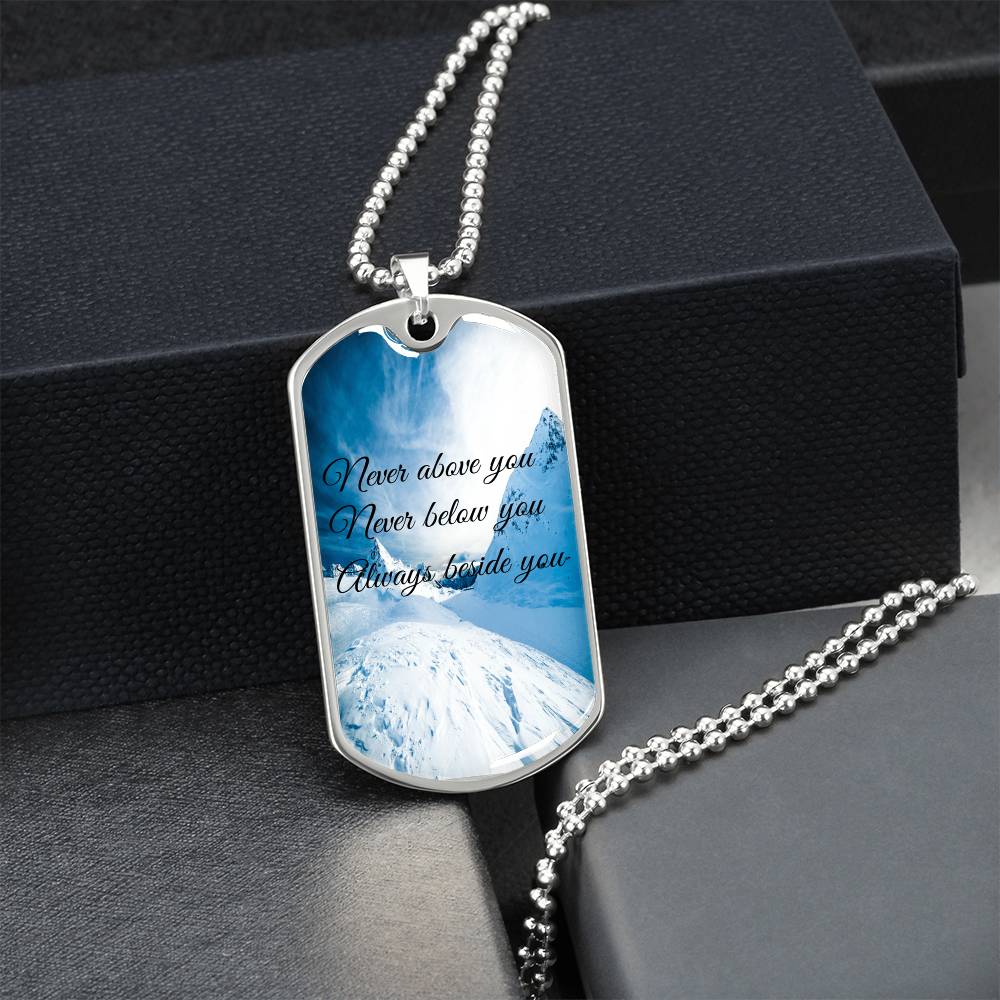 Never above you never below you always beside you new script - Army Tag Necklace, Dog Tag Necklace