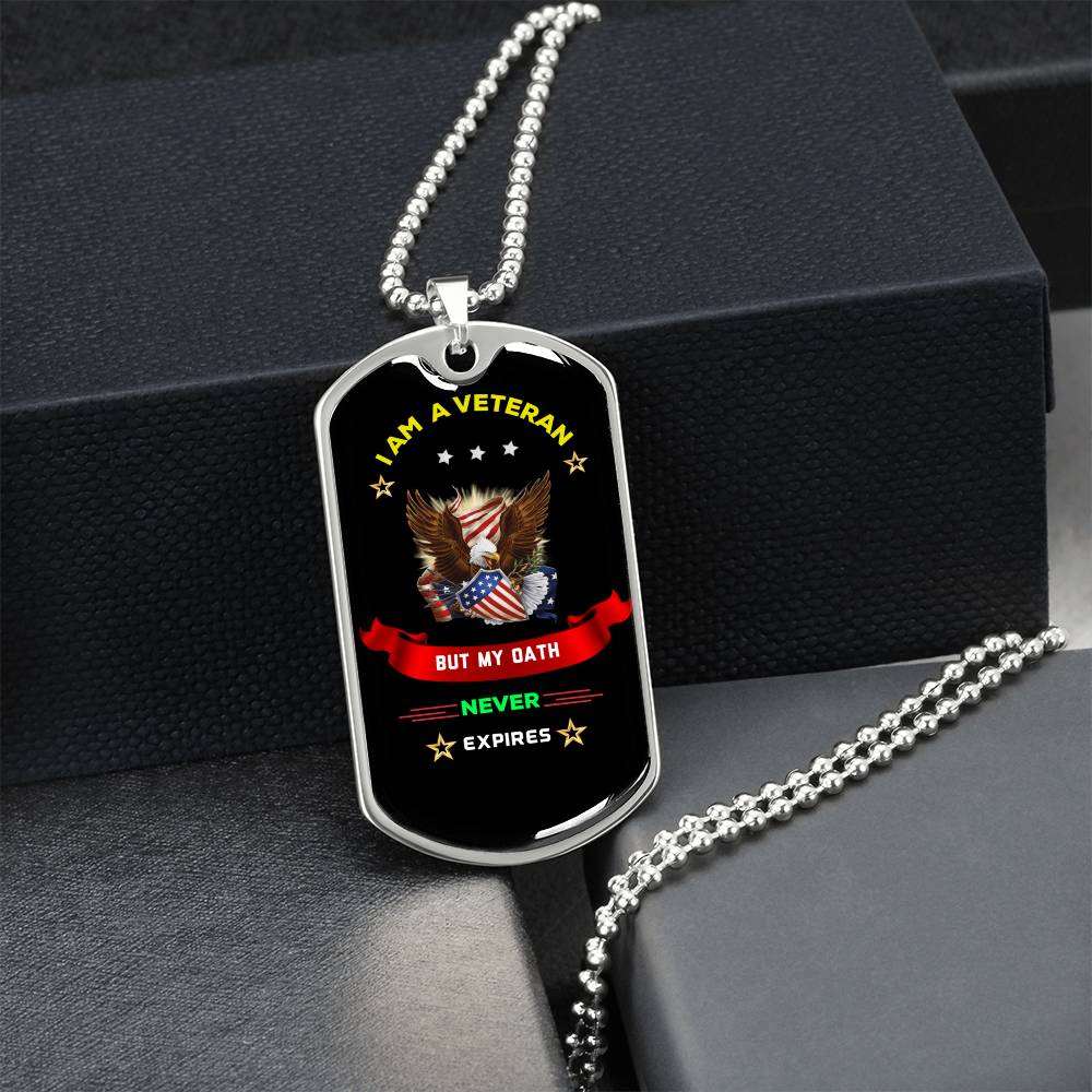 Veterans Day Dog Tag - My Oath Never Expires - Army Tag Necklace, Dog Tag Necklace