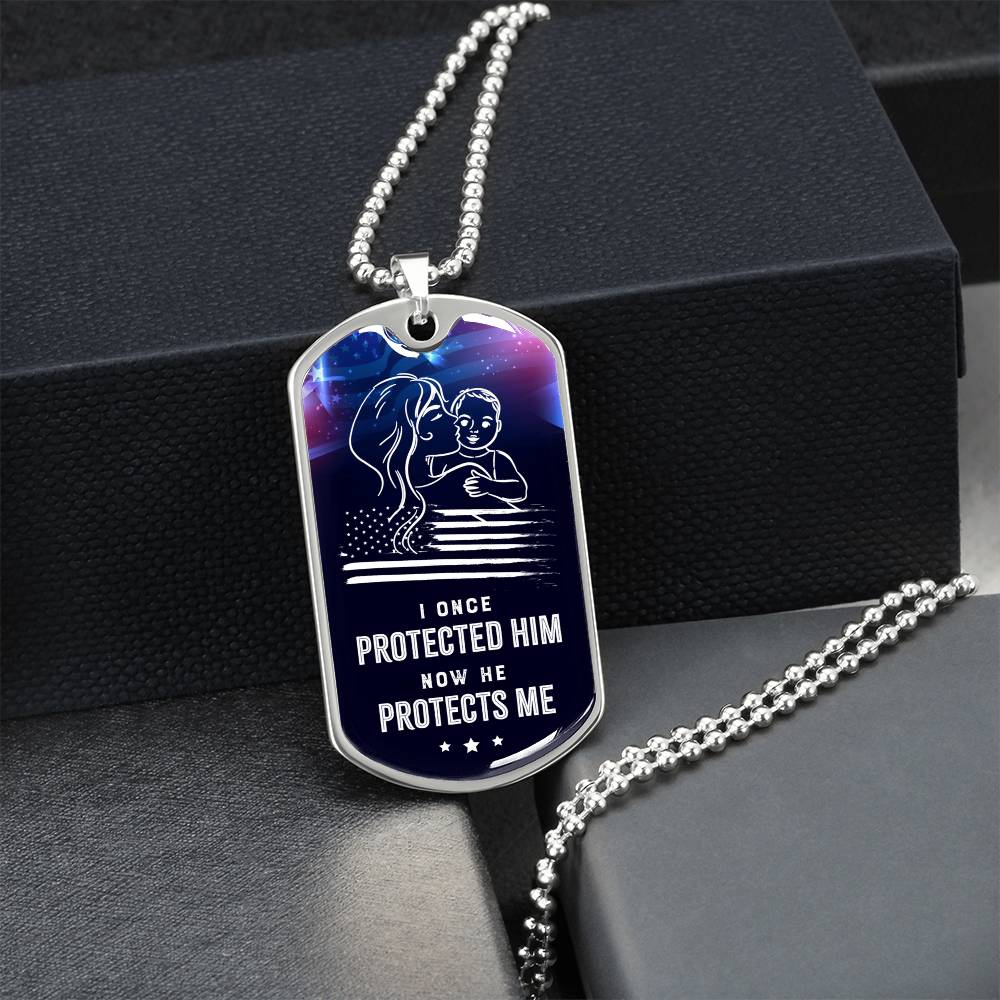 I Once Protected Him, Now He Protects Me - Army Mom, Military Mom, Gift For Military Family - Army Tag Necklace, Dog Tag Necklace