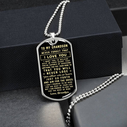 To My Grandson I Want You To Believe Deep In Your Heart Love Grandpa - Army Tag Necklace, Dog Tag Necklace