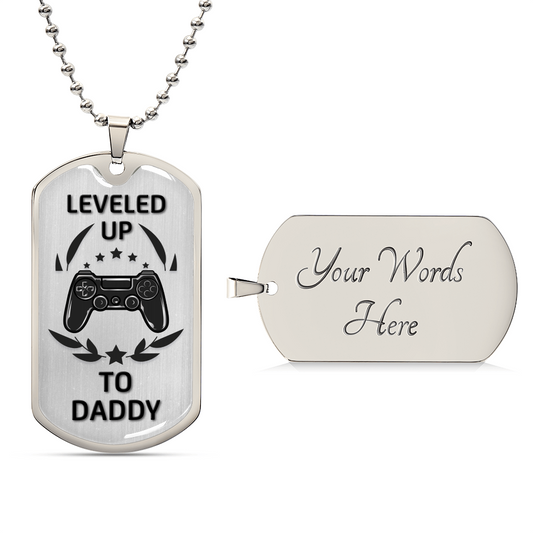 Leveled Up To Daddy - Gamer Dad Gift - Gift For New Dad - Birthday Gift - New Dad Gift From Wife - Gamer Dad Gift Ideas - Army Tag Necklace, Dog Tag Necklace
