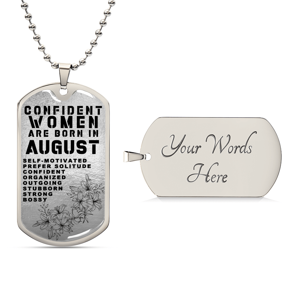 Confident Women Are Born In August Luxury Necklace With Dog Tag Silver - Army Tag Necklace, Dog Tag Necklace