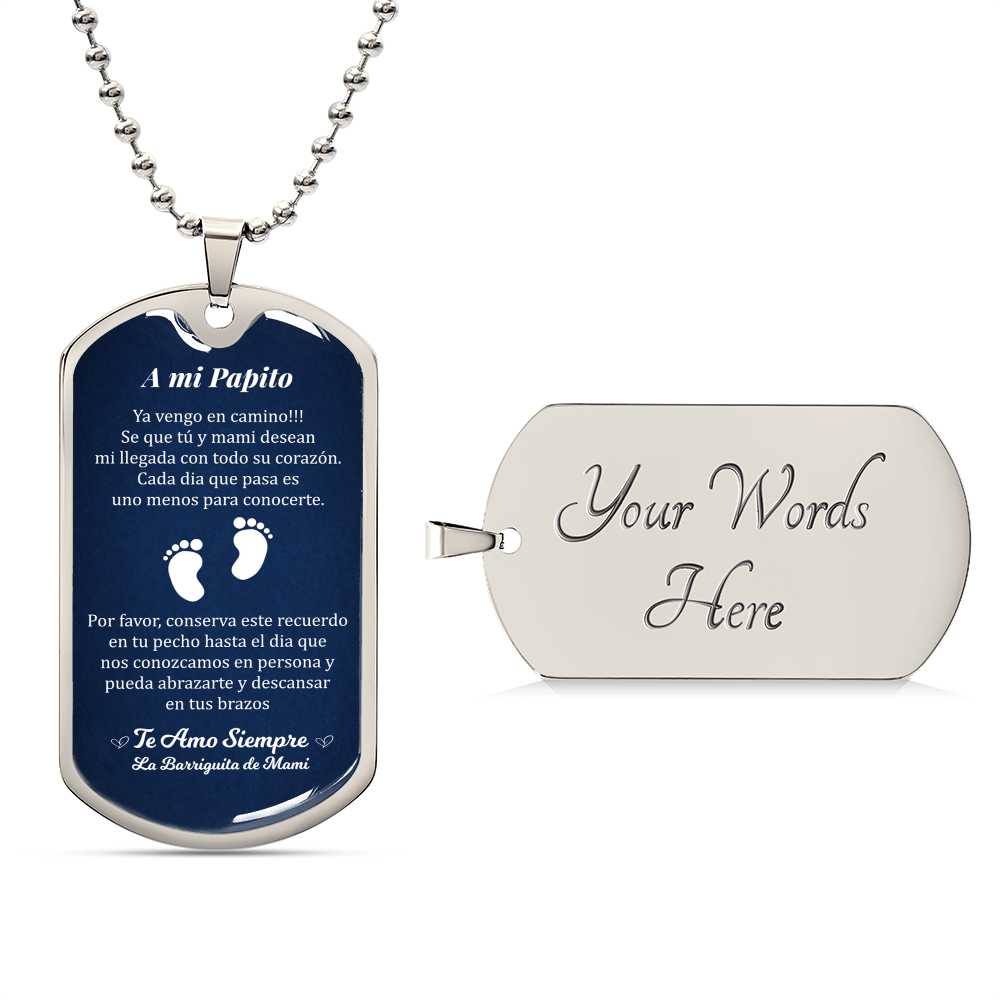 A Mi Papito - Te Amo Siempre - Regalo Para El Padre Que Espera - Army Tag Necklace, Dog Tag Necklace