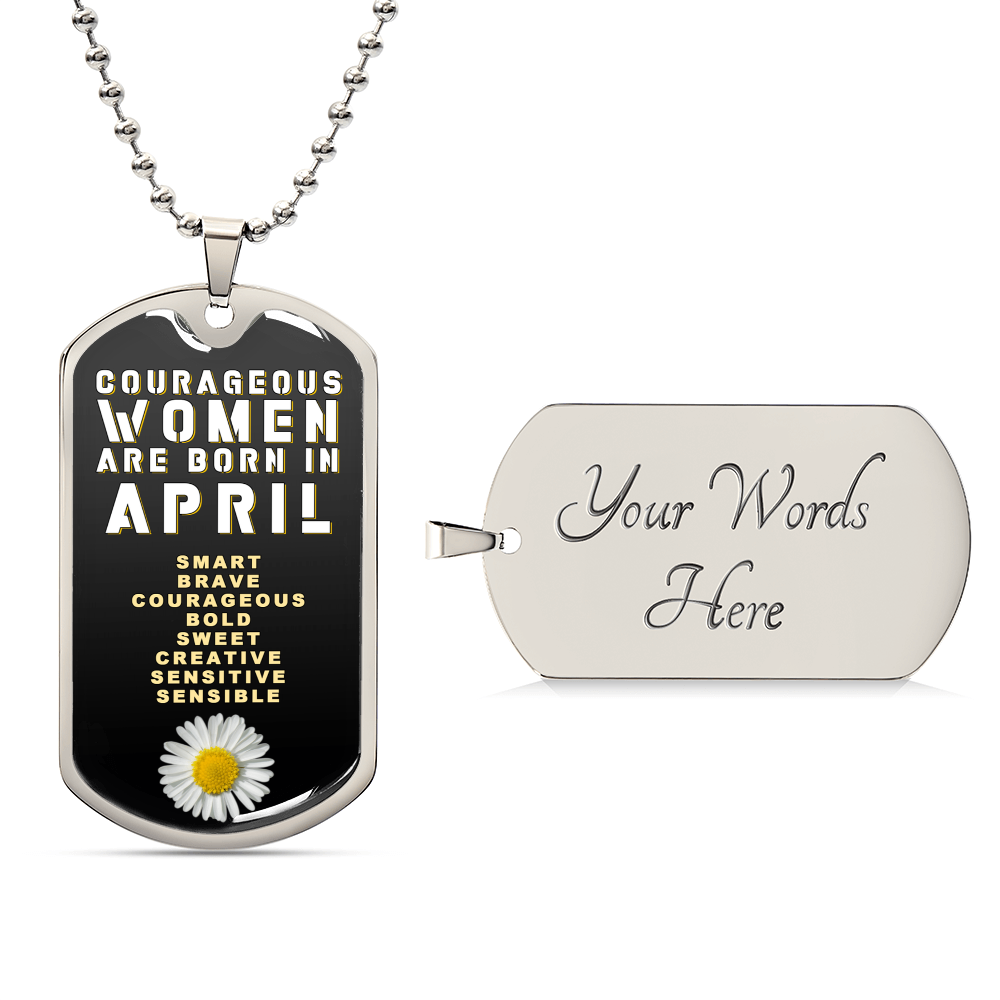 Courageous Women Are Born In April Luxury Necklace With Dog Tag Black - Army Tag Necklace, Dog Tag Necklace