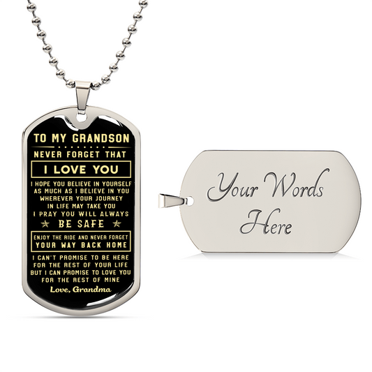 To My Grandson Never Forget That I Love You Love Grandma - Army Tag Necklace, Dog Tag Necklace