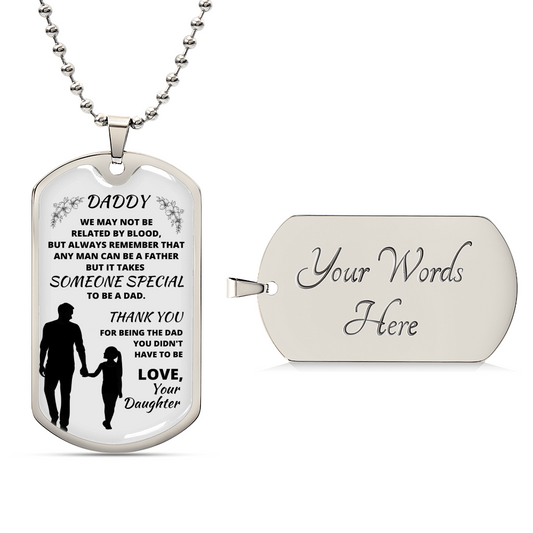 Thank You Dad For Being The Dad You Didn't Have To Be - Dog Tag Necklace - Army Tag Necklace, Dog Tag Necklace