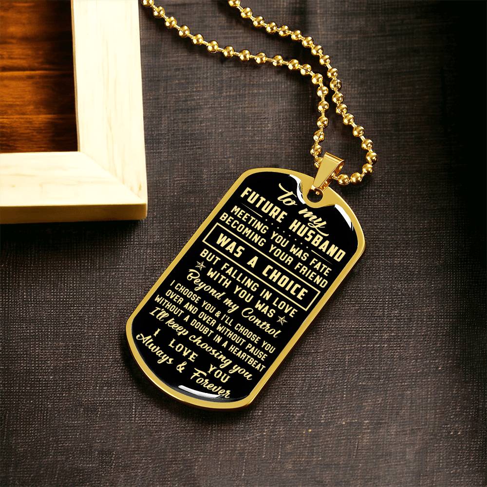 To My Future Husband I Choose You & I'll Choose You - Army Tag Necklace, Dog Tag Necklace