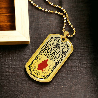 Made In Brooklyn A Long Long Time Ago - Usa Flag Necklace - Birthday Gift Ideas - Brooklyn Gift - Brooklyn Necklace - Army Tag Necklace, Dog Tag Necklace