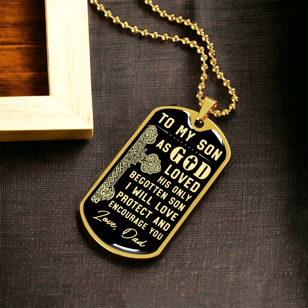 To My Son - I Will Love, Protect And Encourage You Love Dad - Army Tag Necklace, Dog Tag Necklace