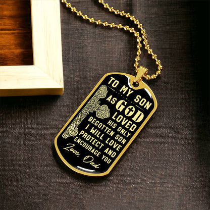 To My Son - I Will Love, Protect And Encourage You Love Dad - Army Tag Necklace, Dog Tag Necklace