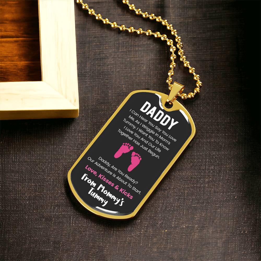 Daddy I Can Hear You Say You Love Me - Pink Version - Army Tag Necklace, Dog Tag Necklace