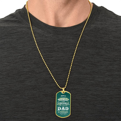 Teacher Dad Luxury Dog Tag - Sweet Father's Day - Army Tag Necklace, Dog Tag Necklace