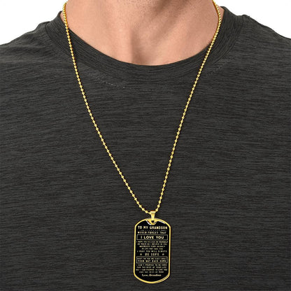 To My Grandson Never Forget That I Love You Love Grandma - Army Tag Necklace, Dog Tag Necklace