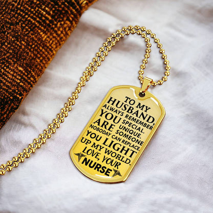 To My Husband - You Light Up My World - Love,Your Nurse - Army Tag Necklace, Dog Tag Necklace