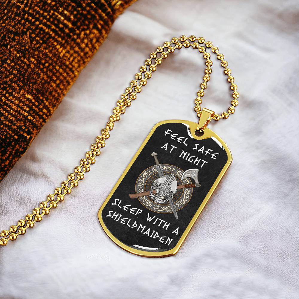 FEEL SAFE AT NIGHT, SLEEP WITH A SHIELDMAIDEN - PREMIUM TAG CHAIN - Army Tag Necklace, Dog Tag Necklace
