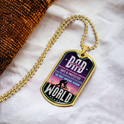 Dad The One Who Will Always Make You Feel Safe And Protected - Gift For Father's Day - Dog Tag Military Chain - Army Tag Necklace, Dog Tag Necklace