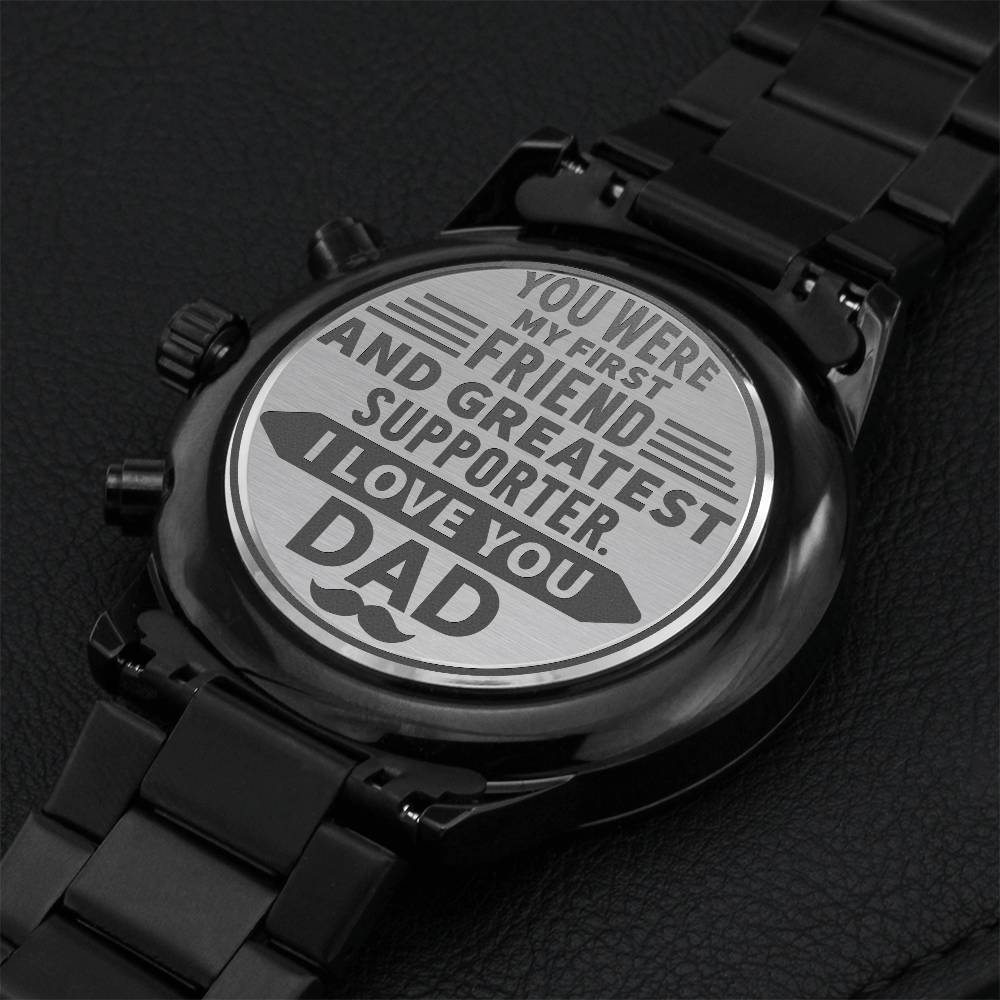 I Love You Dad - My Greatest Supporter Engraved Design Black Chronograph Watch For Father's Day Engraving Chronograph Watch