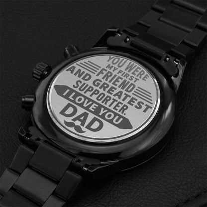 I Love You Dad - My Greatest Supporter Engraved Design Black Chronograph Watch For Father's Day Engraving Chronograph Watch
