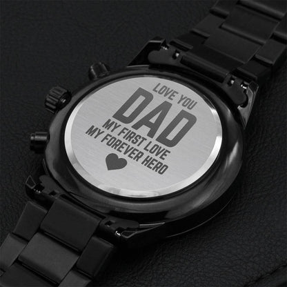 To Dad My First Love My Forever Hero Engraving Chronograph Watch