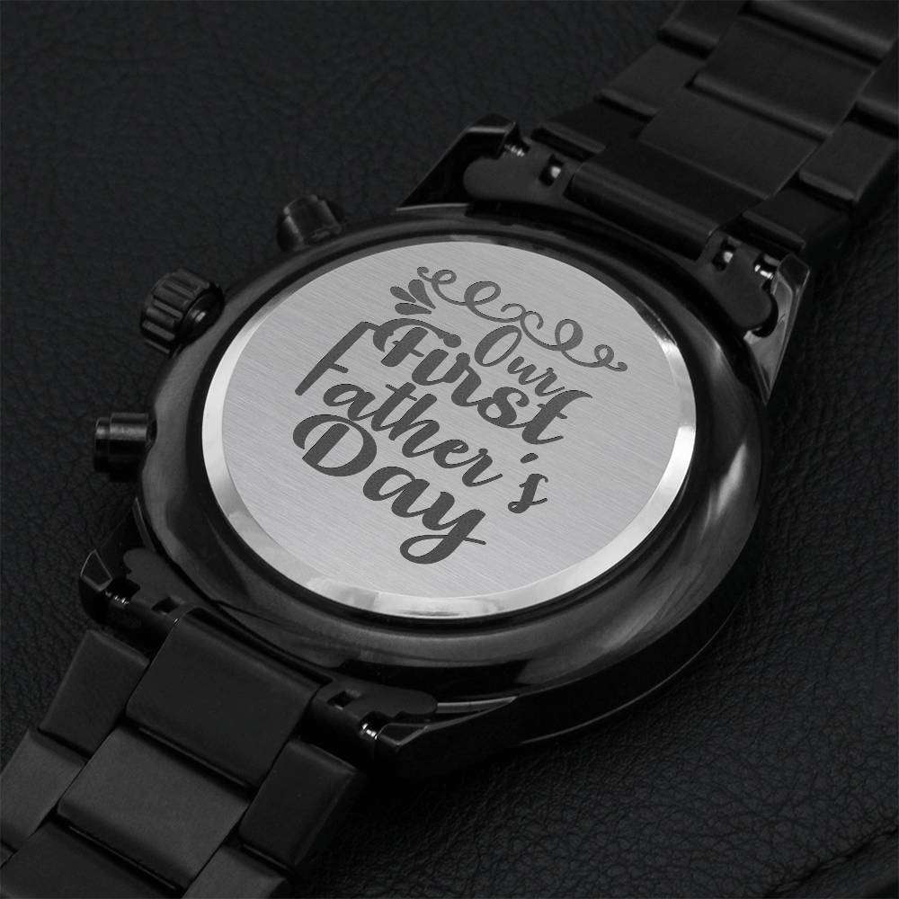Our First Fathers Day Fathers Day Sensitive Gift For Your Special One Engraving Chronograph Watch