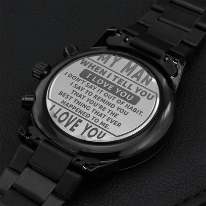 My Man I Love You Engraved Black Chronograph Watch For Boyfriend Or Husband Engraving Chronograph Watch