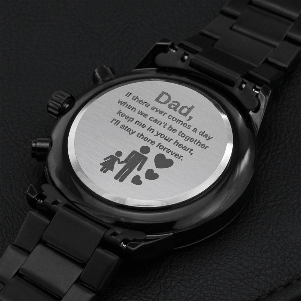 Dad If There Ever Comes A Day When We Can't Be Together Dad Gift Father's Day Gift Engraving Chronograph Watch