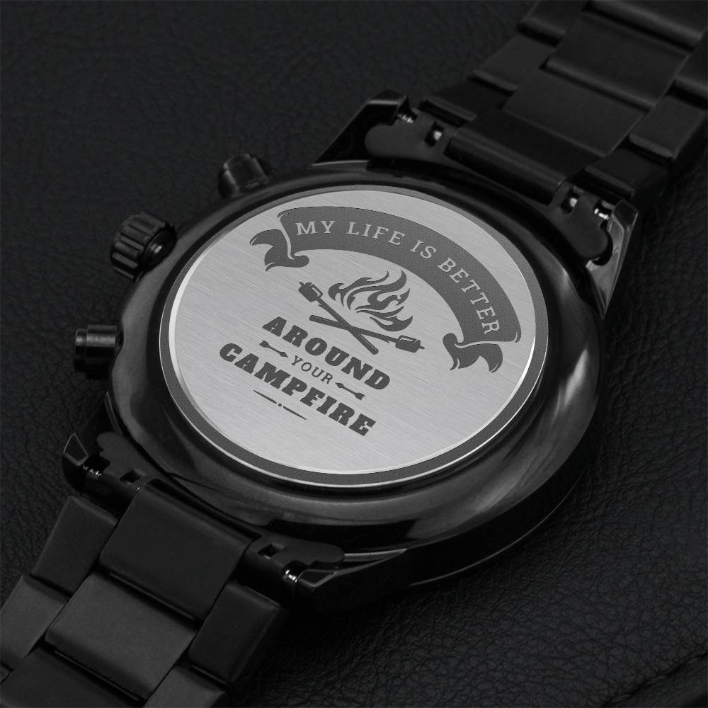 My Life Is Better Around Your Campfire Watch Engraving Chronograph Watch