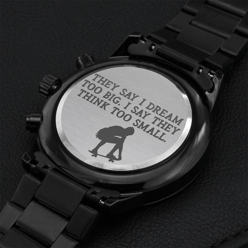 Dream Too Big Engraving Chronograph Watch