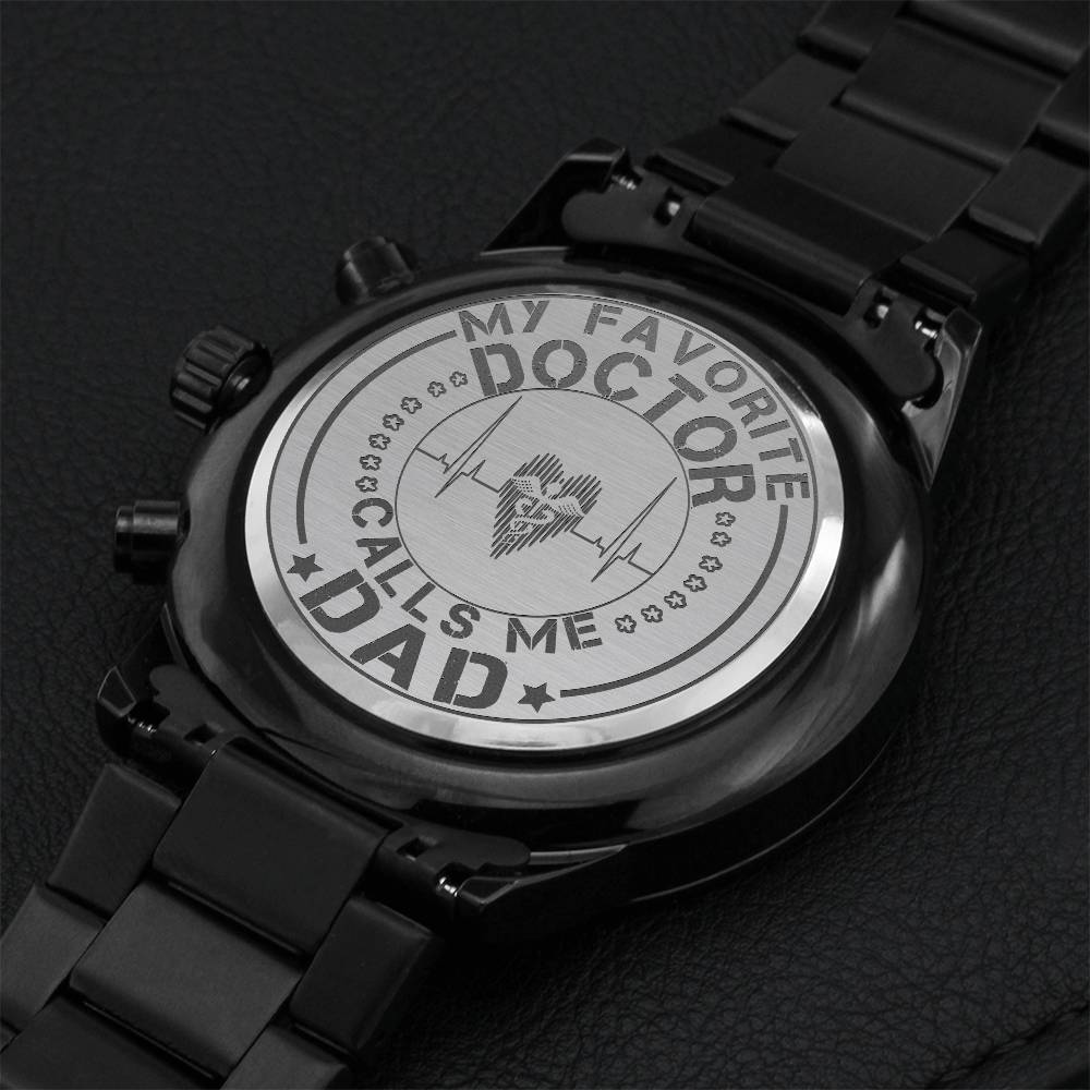 Mens My Favorite Doctor Calls Me Dad Engraved Watch For Father Of Doctor Watch Funny Doctor's Dad Gift Doctor's Dad Father's Day Gift Idea Engraving Chronograph Watch