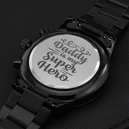 Daddy Is My Super Hero Fathers Day Watch Engraving Chronograph Watch