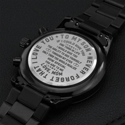 To My Son From Mom- To See You Through My Eyes Engraved Stainless Steel Watch Right Gifts Custom Birthday Graduation Gift For My Son From Mum Engraving Chronograph Watch