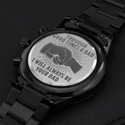 Through Good Times & Bad - Watch Engraving Chronograph Watch