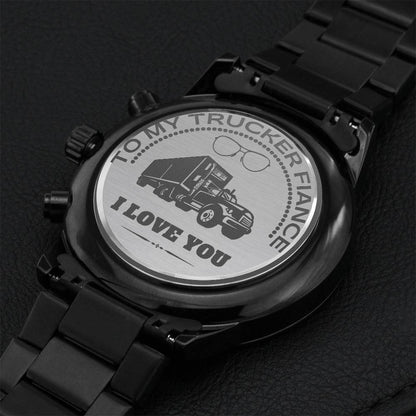 To My Trucker Fiancé - Engraved Design Black Chronograph Watch Engraving Chronograph Watch