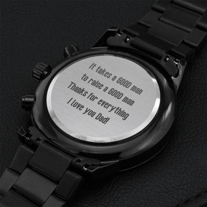It Takes A Good Man To Raise A Good Man Father's Day Dad Father Gift For Him Watch Engraving Chronograph Watch