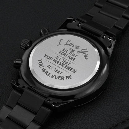 I Love You For All That You Are Watch Engraving Chronograph Watch