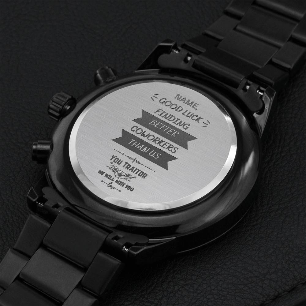 Good Luck Finding Better Coworkers Watch Engraving Chronograph Watch