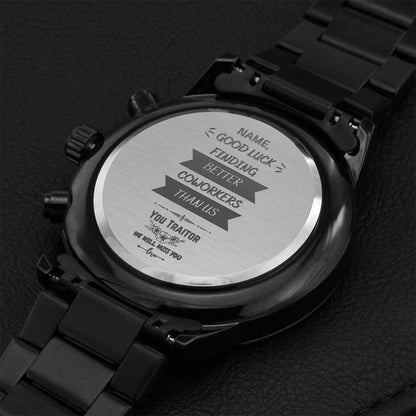 Good Luck Finding Better Coworkers Watch Engraving Chronograph Watch