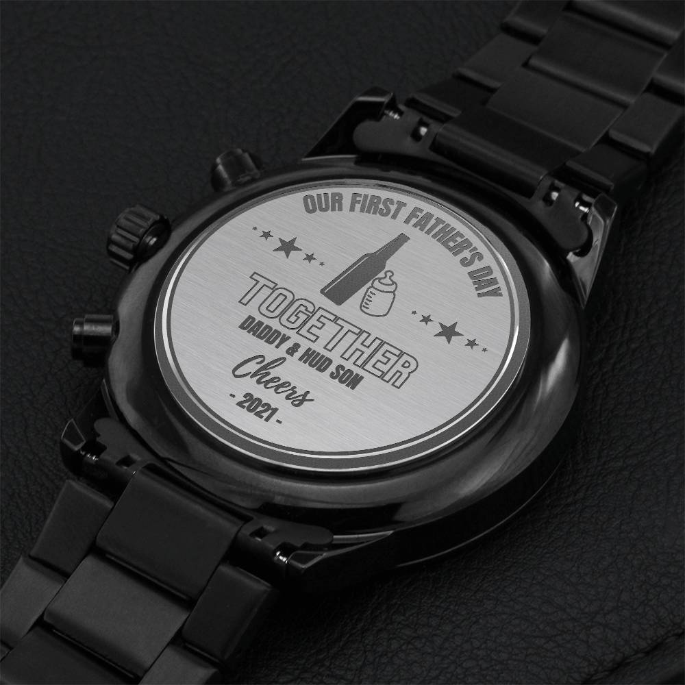 Our First Father's Day Together - Gift For Dad - Wrist Watch Engraving Chronograph Watch