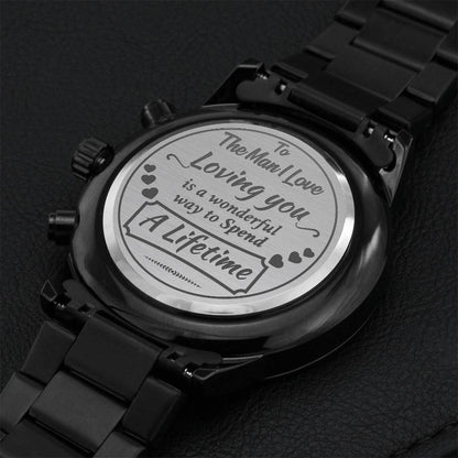 To The Man I Love Wonderful Lifetime Engraved Watch Engraving Chronograph Watch