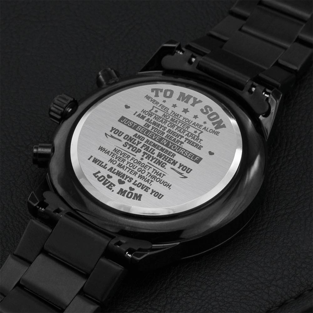 Mom To Son - Never Feel That You Are Alone - Chronograph Watch Engraving Chronograph Watch